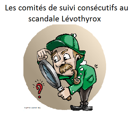 SCANDALE SANITAIRE DU LEVOTHYROX - MISE EN DANGER DE NOS VIES.
