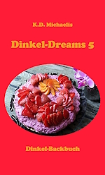Buch Dinkel-Dreams 5 von K.D. Michaelis zum Bestellen bei Amazon