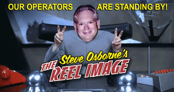 Steve Osborne Awaits Your Call for All Your Film Needs!