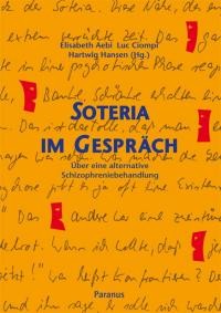 Luc Ciompi, Elisabeth Aebi, Soteria im Gespräch, Schizophrenie, Alternative Behandlung, Paranus Verlag Hartwig Hansen Herausgeber