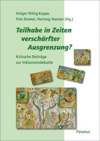 Teilhabe in Zeiten verschärfter Ausgrenzung, Inklusion, Paranus Verlag, Hartwig Hansen, Herausgeber