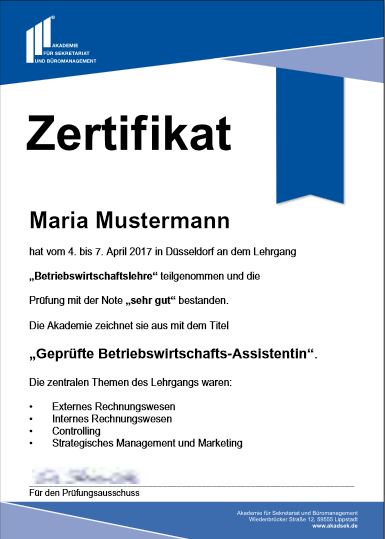 Als Nachweis Ihrer erfolgreichen Teilnahme erhalten Sie das Zertifikat „Geprüfte Betriebswirtschafts-Assistentin“