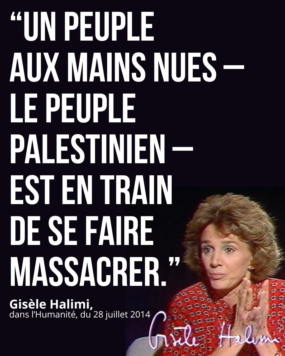 Gisèle Halimi, l'avocate de la cause palestinienne