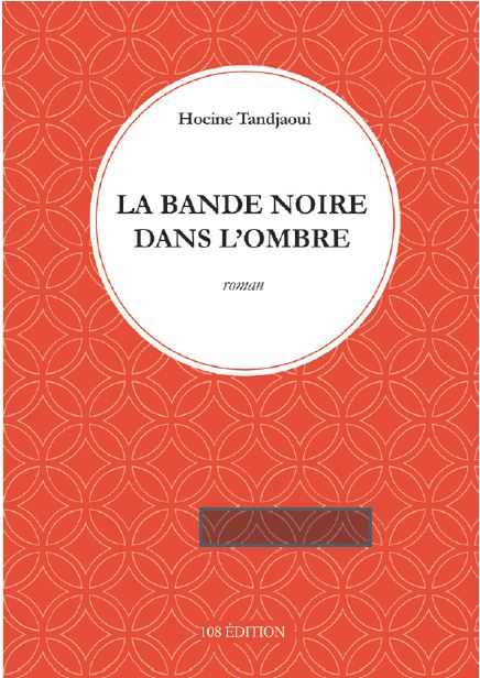 couverture du livre la bande noire dans l'ombre de Hocine Tandjaoui