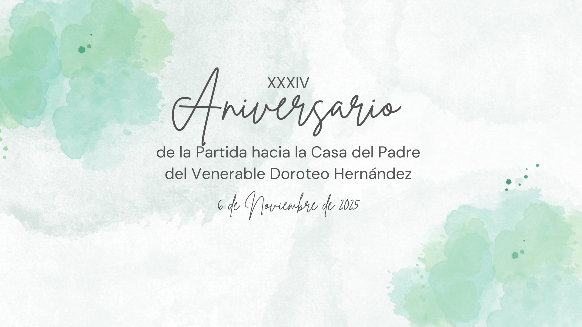 XXXIV Aniversario - Venerable Doroteo Hernández Vera