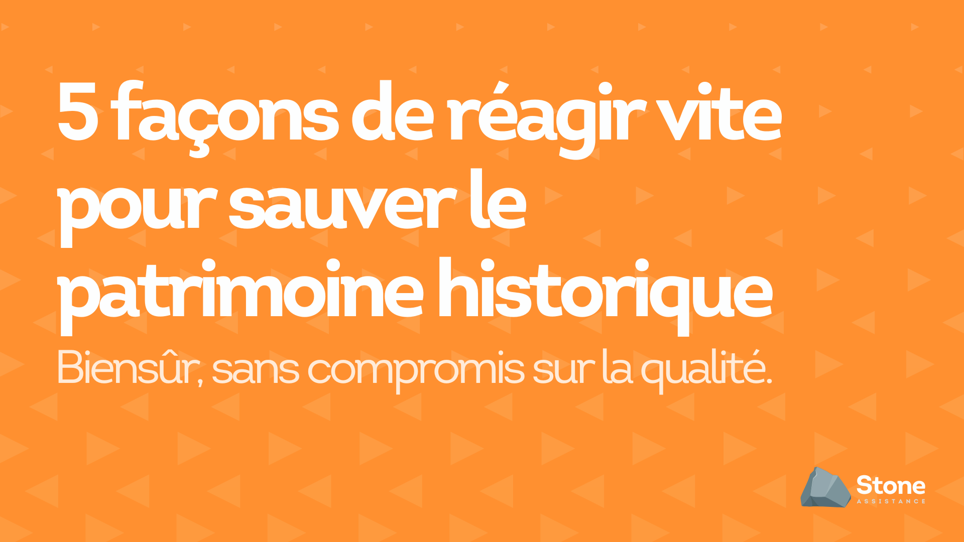 5 façons de réagir vite pour sauver le patrimoine historique (sans compromis sur la qualité)