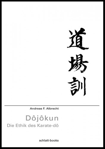 Dôjôkun. - Verfasser: Andreas F. Albrecht