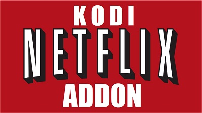 Tutoriel: Installer l'addon Netflix sur Kodi pour regarder films et séries