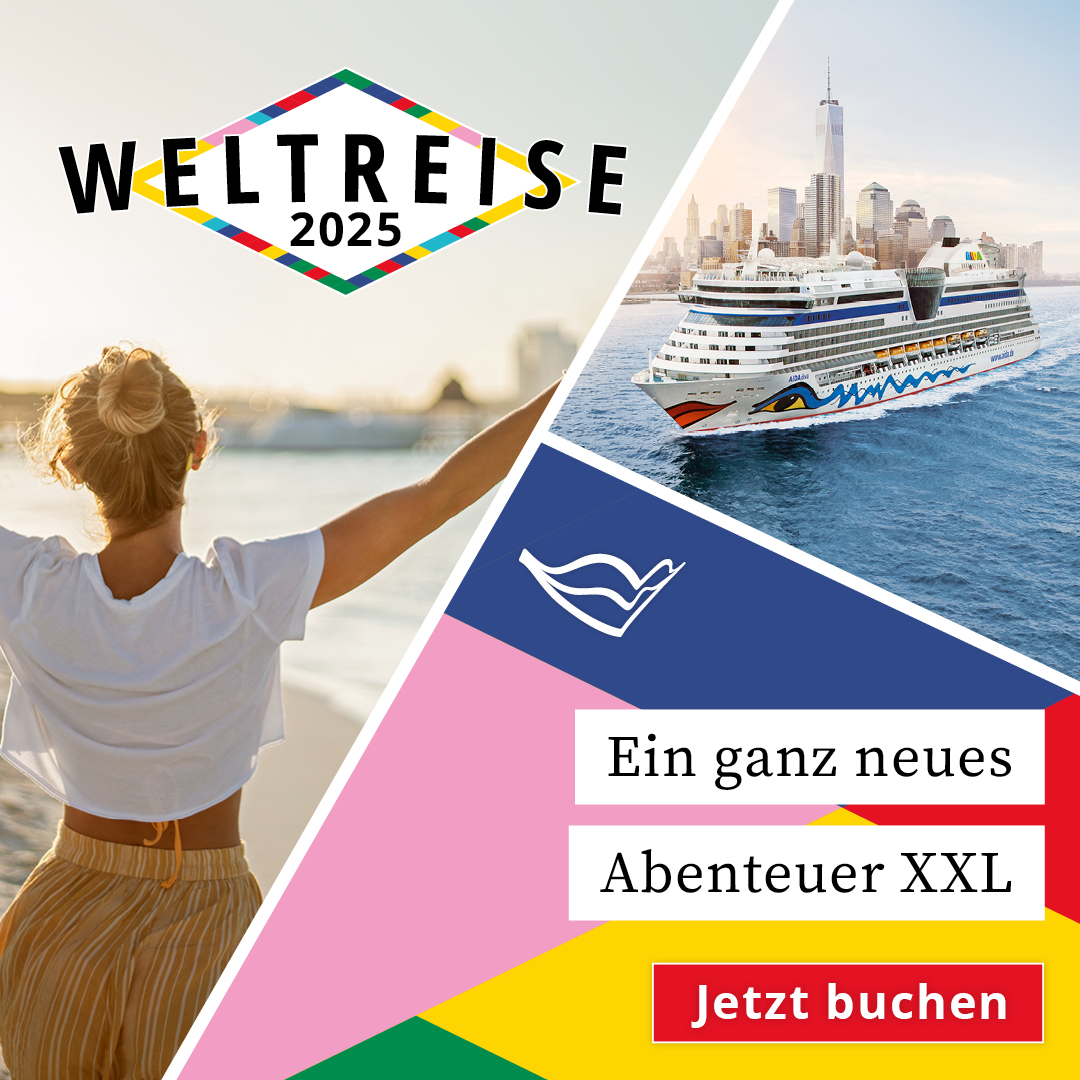 Weltreisen ab Hamburg AIDA Weltreise 2026-2027 Cunard Queen Anne Teilstrecke mit Flug 2025 Weltreise für Senioren mit Beratung auf Augenhöhe vom Inhaber (71Jr.)