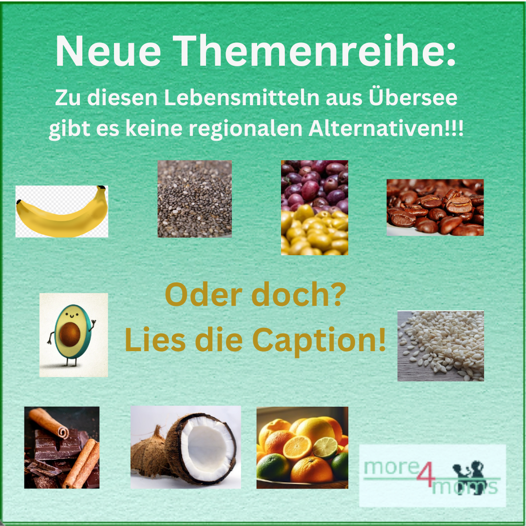 Themenreihe "Lebensmittel aus Übersee durch regionale Alternativen ersetzen"