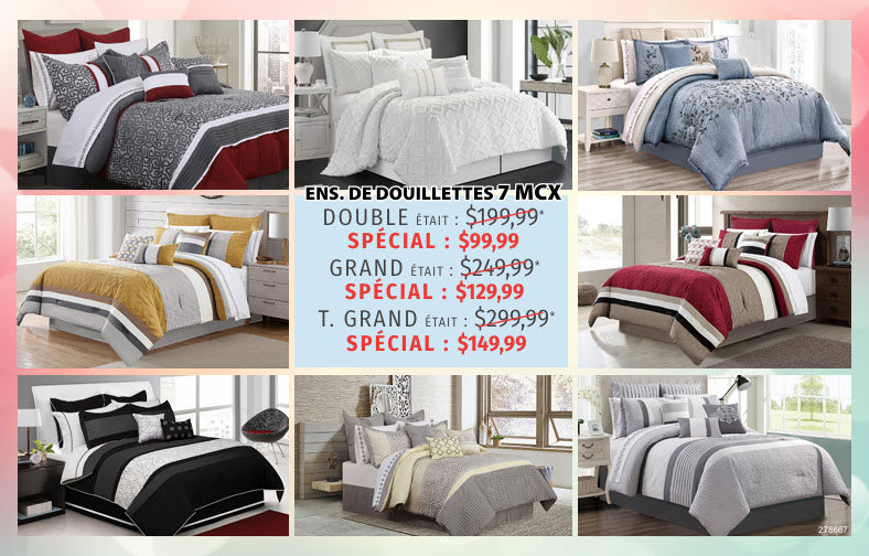Ensembles Douillettes 7 Mcx, Double $99.99 - Grand $129.99 - T Grand $149.99