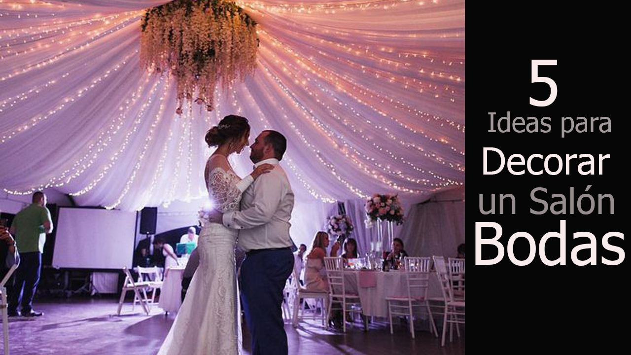 5 Ideas para Decorar un Salón de Bodas