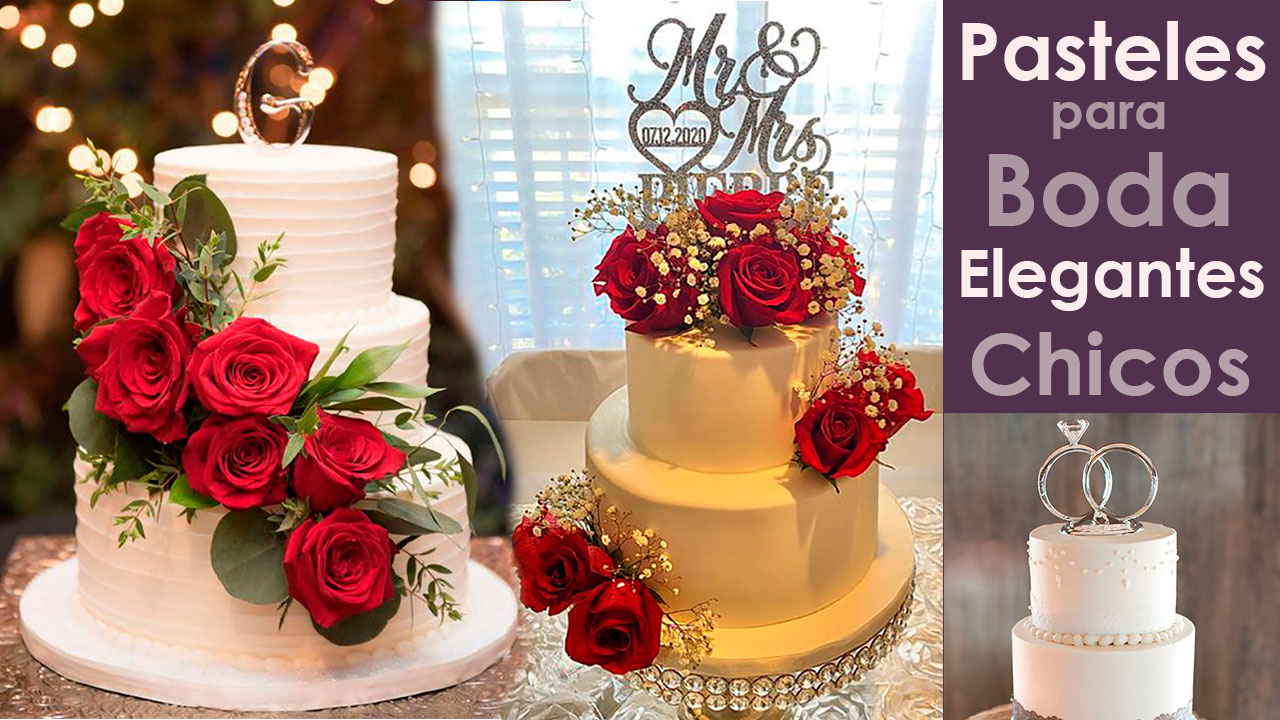 5 Pasteles para Boda Elegantes Tamaño Chico