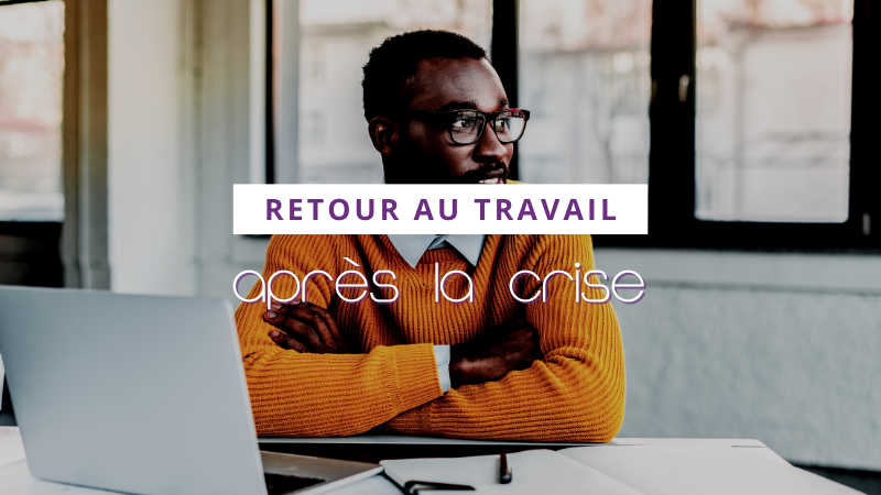 Le retour au travail après la crise?