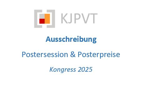 Ausschreibung 1. Postersession und Posterpreise beim KJPVT Kongress 2025