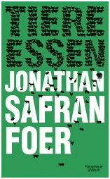 Jonathan Safran Foer: Tiere essen  (Verlag Kiepenheuer & Witsch)