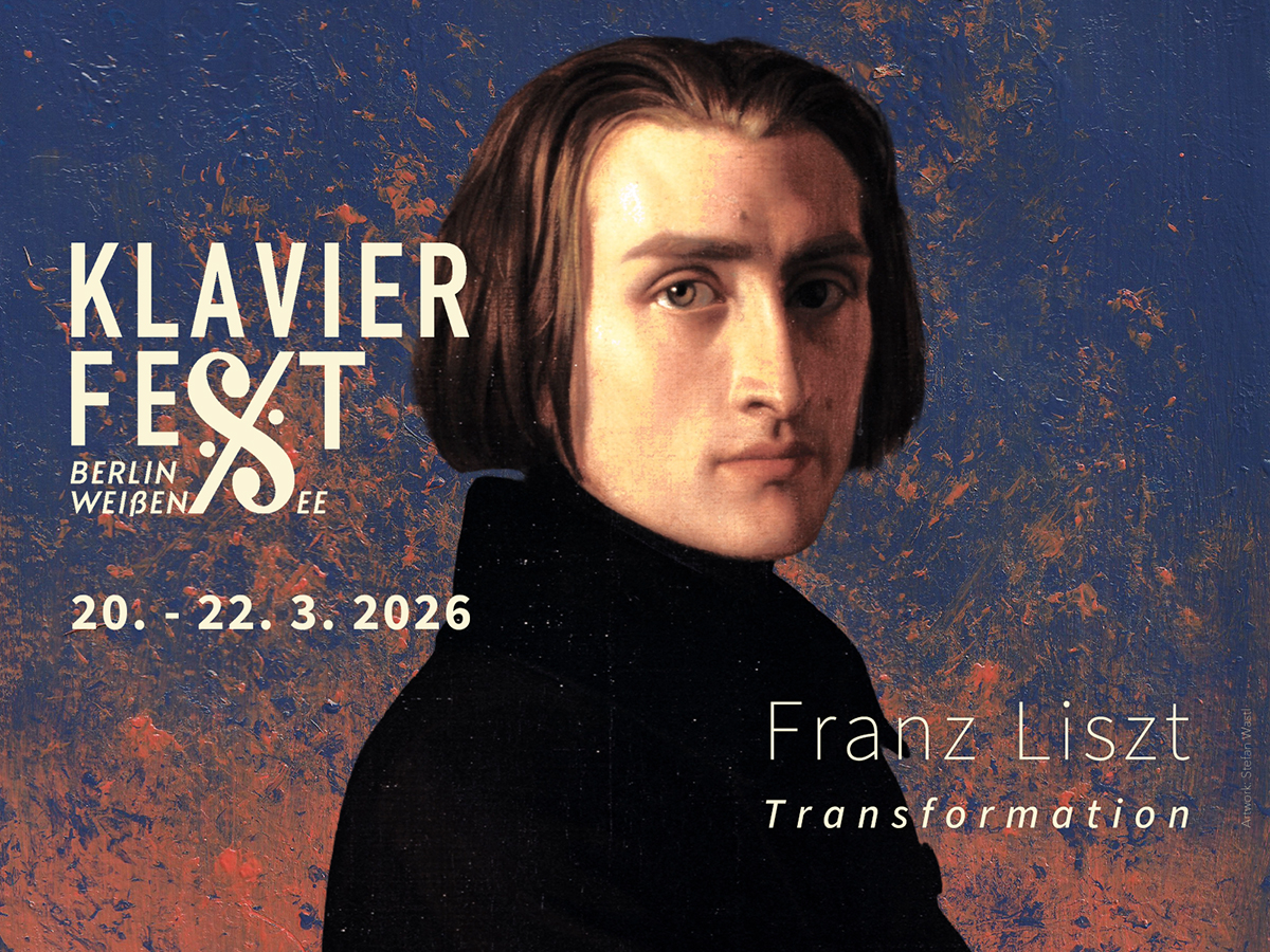 4. Klavierfest Berlin-Weißensee 2026:  Franz Liszt, Gestalter des Wandels