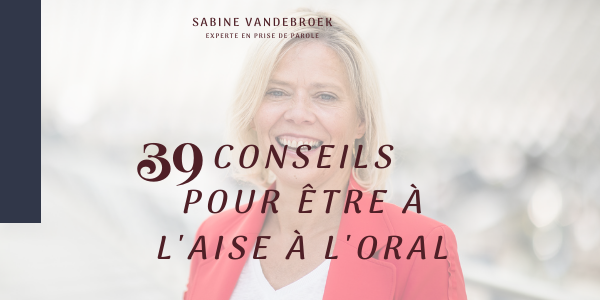 39 conseils pour être à l'aise à l'oral