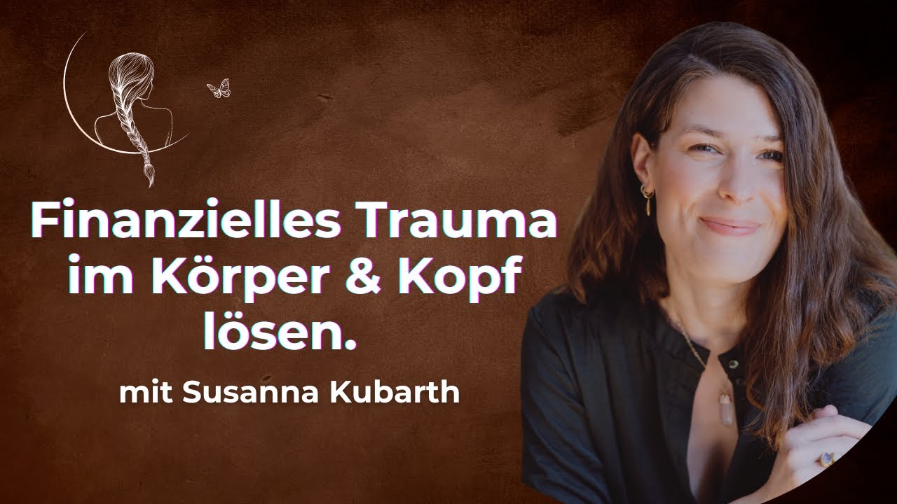 Finanzielles Trauma im Körper und Kopf lösen. Interview mit Kathrin Szabo von FrauLeben.de