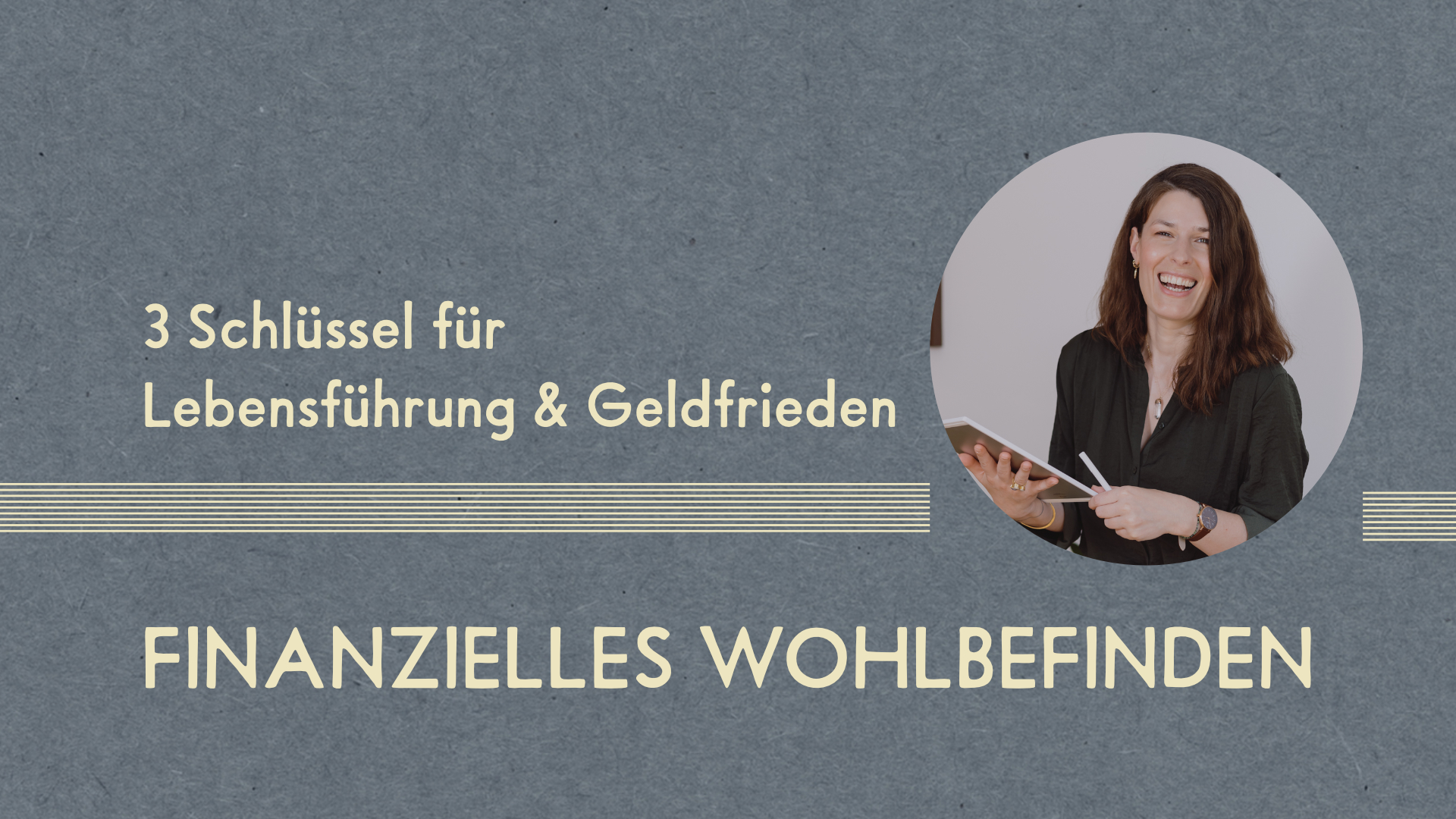 Video: FINANZIELLES WOHLBEFINDEN ❈ 3 Schlüssel der Lebensführung für mehr Geld-Frieden