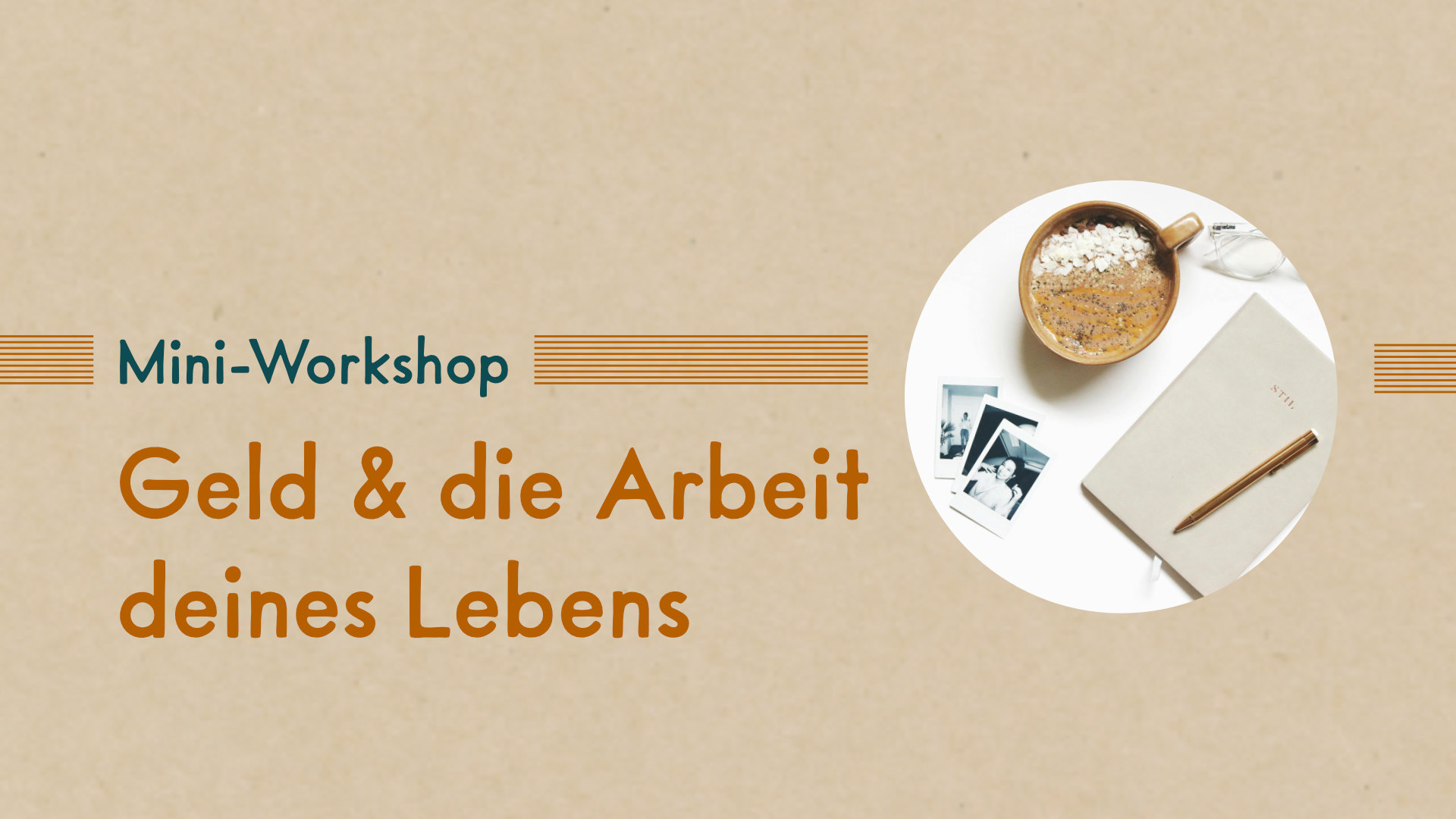 Geld & die Arbeit deines Lebens ❊ Mini-Workshop