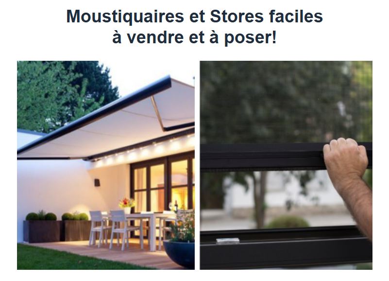 La moustiquaire et le Store, des produits faciles à vendre...et simples à poser!