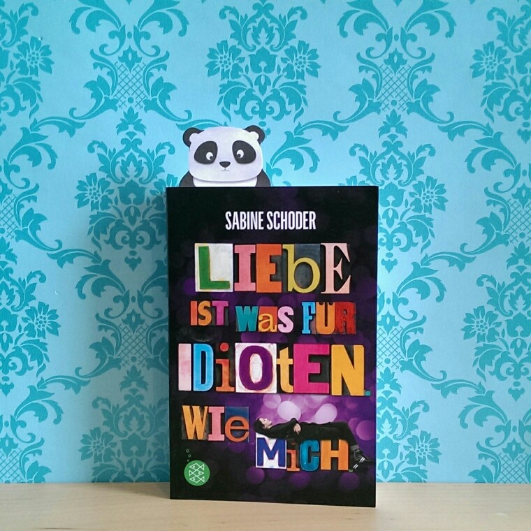 Rezension Liebe ist was für Idioten wie mich buchpanda Rezension Liebe ist was für Idioten wie mich buchpanda
