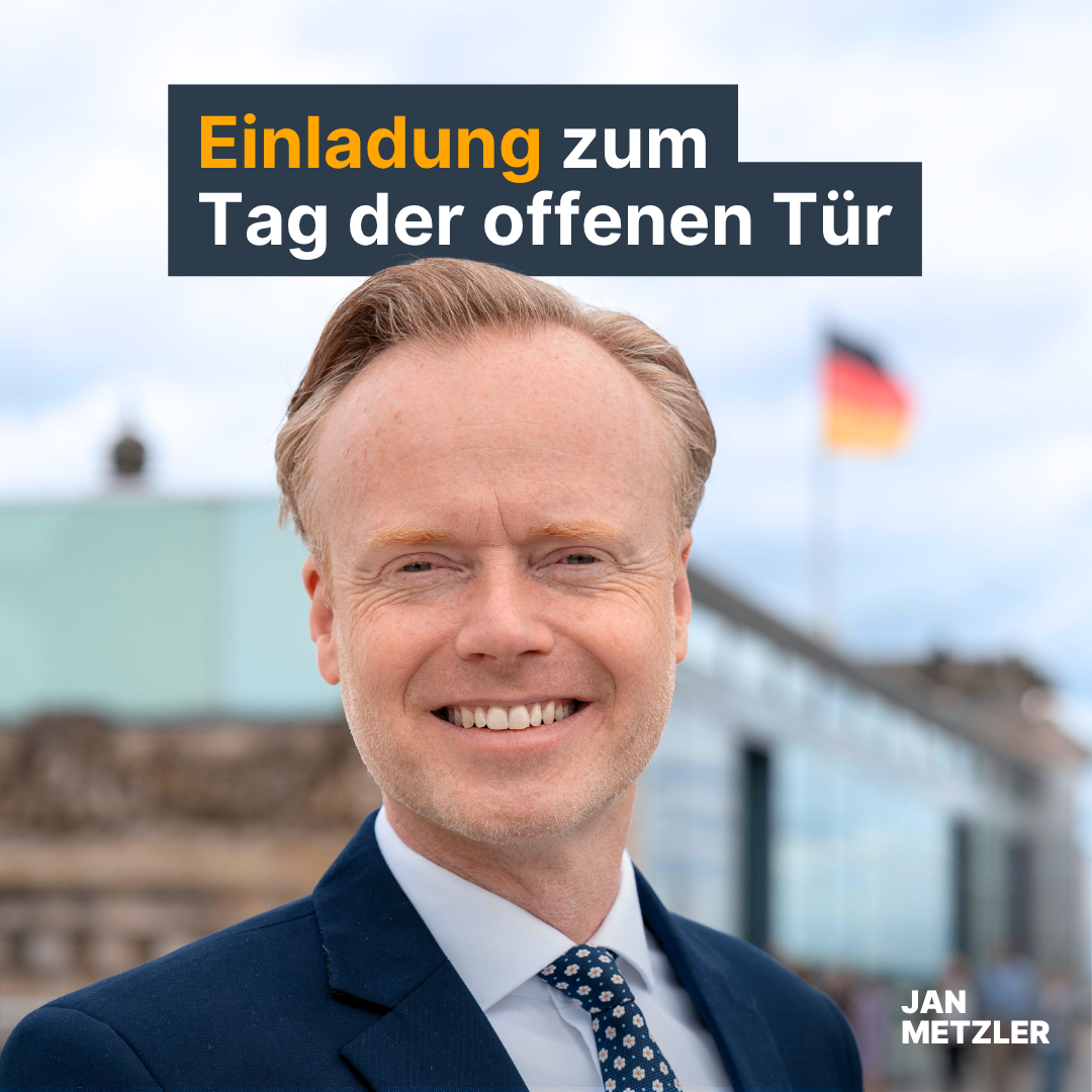 Tag der offenen Tür der Bundesregierung in Berlin // Einladung von MdB Jan Metzler