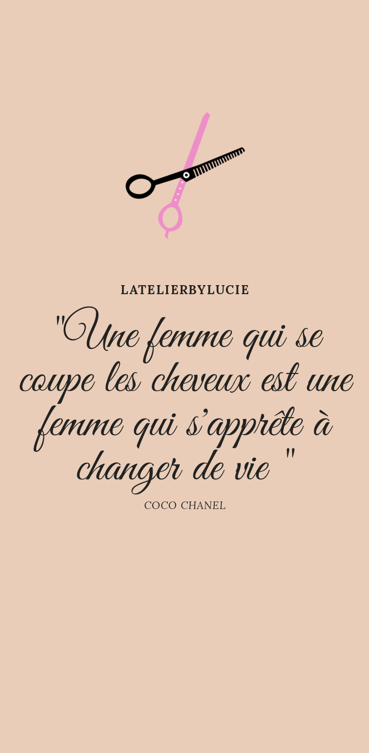 Les 10 Plus Jolies Citations Coiffure L Atelier By Lucie