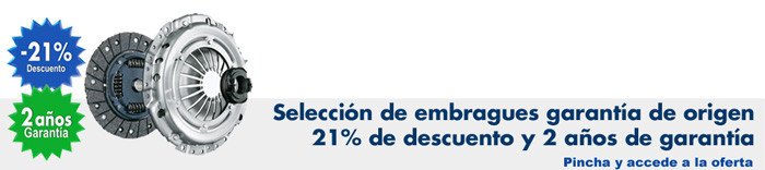 Pincha para acceder a la oferta del 21%  de Dto. en embragues