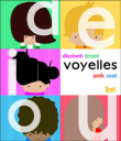 Voyelles - Elisabeth Brami - Seuil Jeunesse