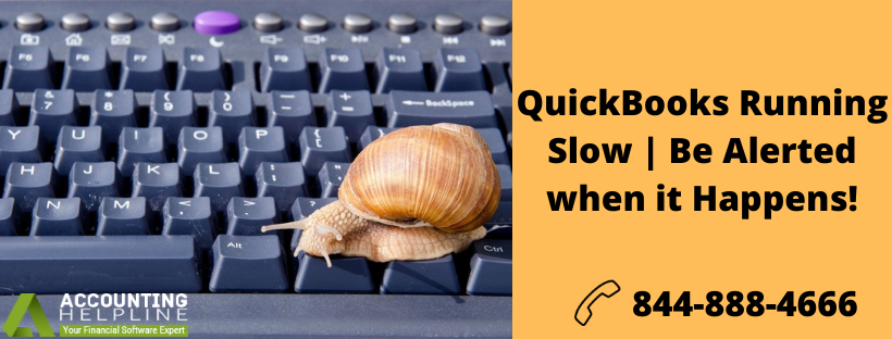 QuickBooks Running Slow | Be Alerted when it Happens!