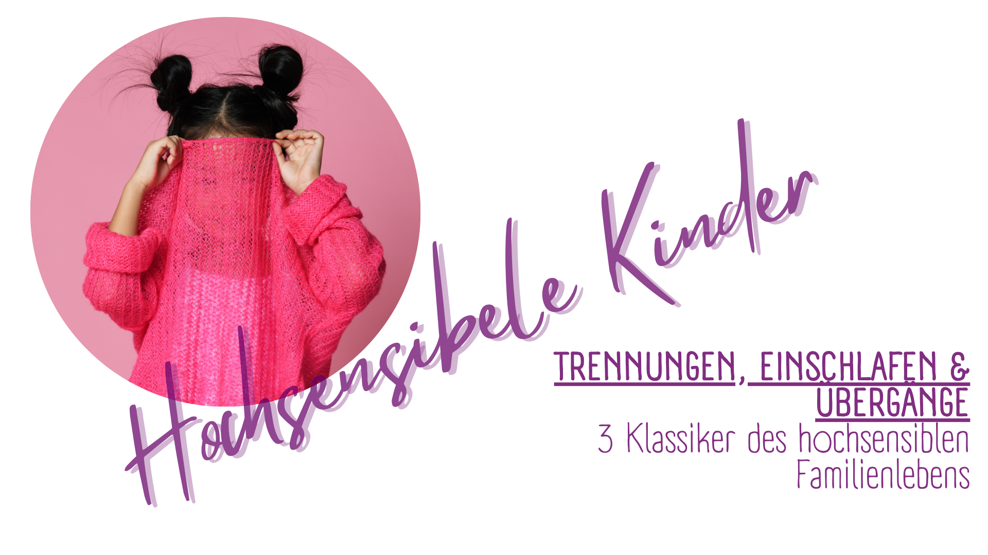 3 große Herausforderungen mit hochsensiblen Kindern