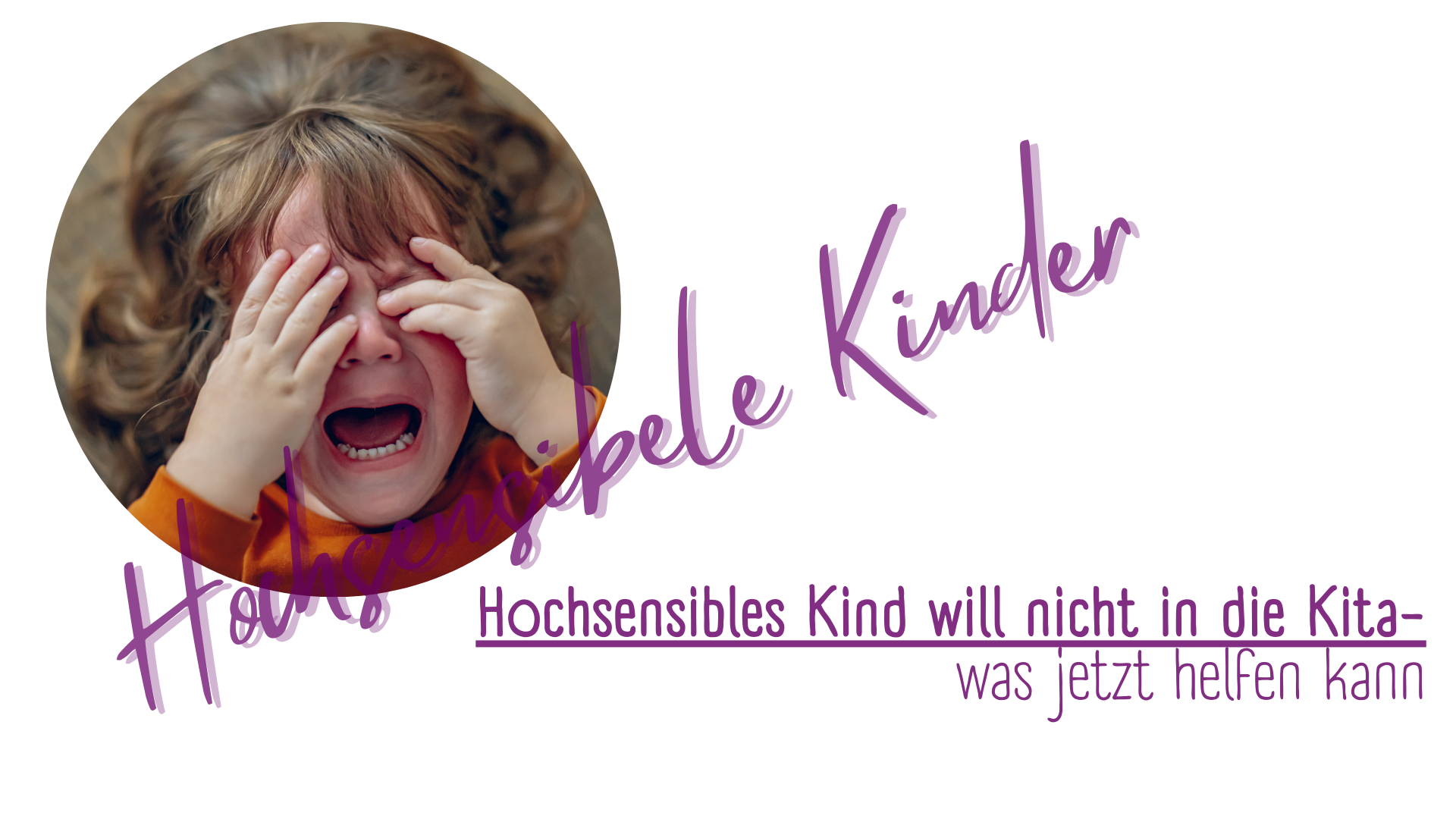 Hochsensibles Kind will nicht in die Kita – was jetzt helfen kann