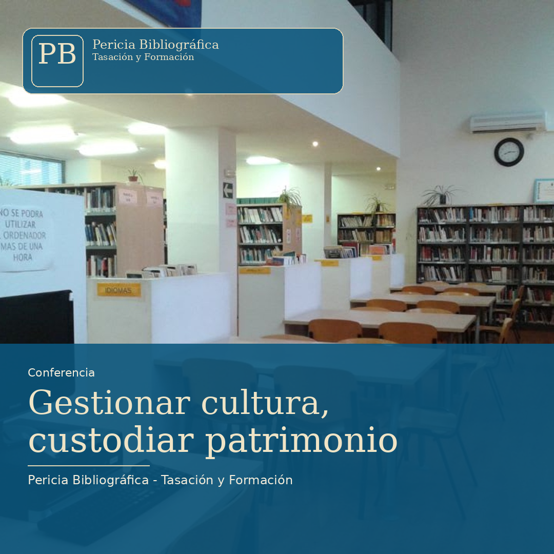 Conferencia: la tasación como herramienta necesaria en la gestión de bibliotecas y archivos físicos y digitales