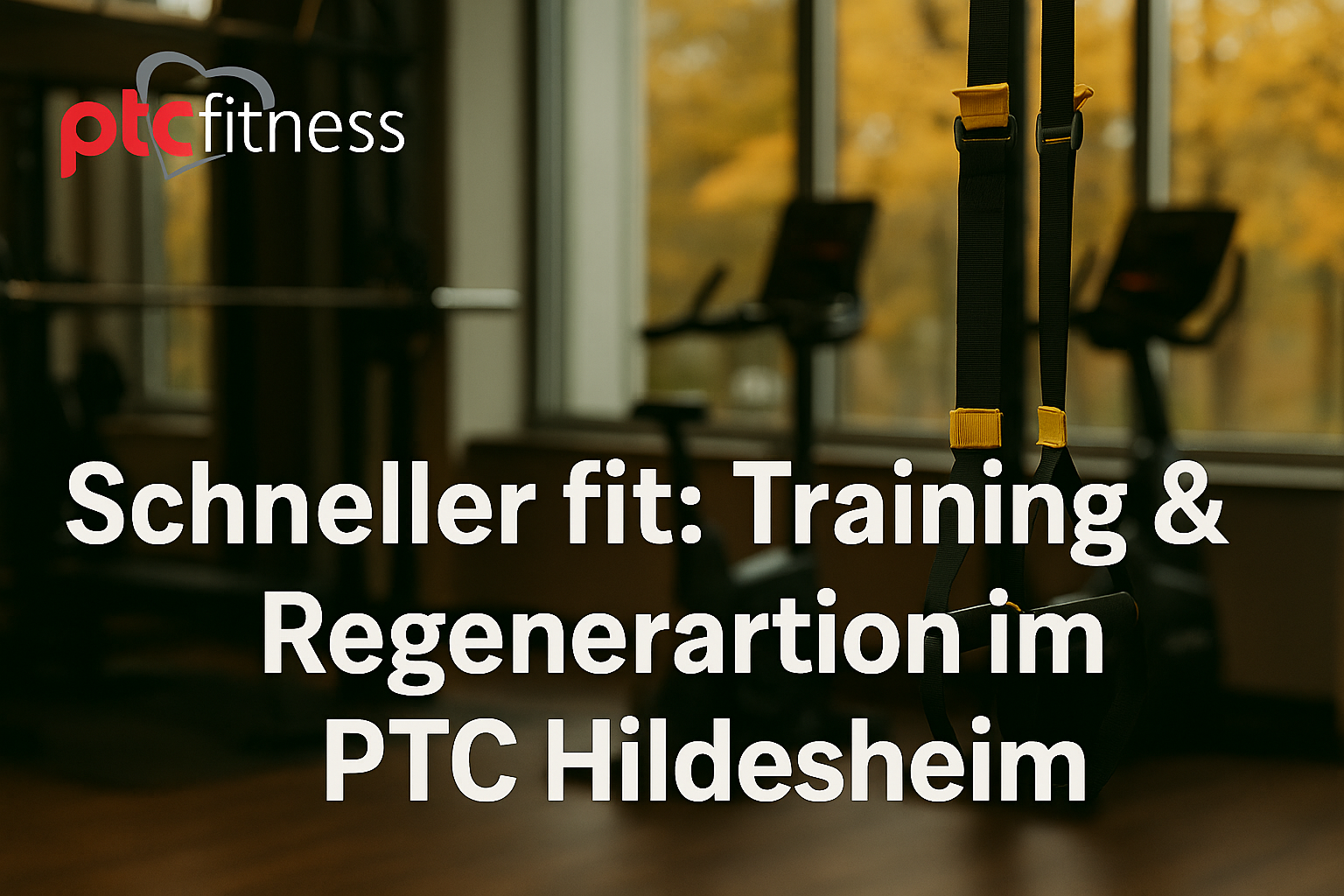 PTC Fitness – Fit durch den Herbst: Training & Regeneration in Hildesheim