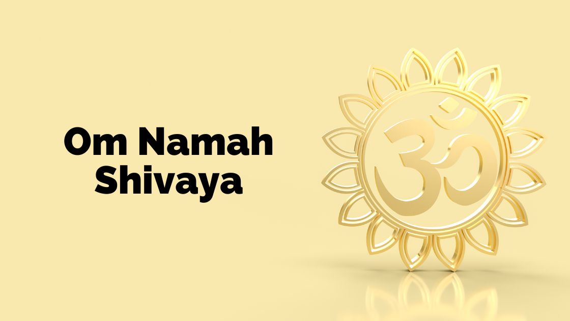 Om Namah Shivaya - Mantra