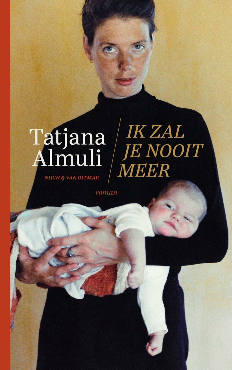 Ik zal je nooit meer van Tatjana Almuli