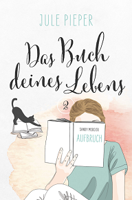Das Buch deines Lebens 2 - Aufbruch