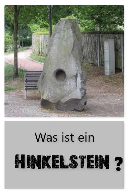 Was ist ein Hinkelstein?