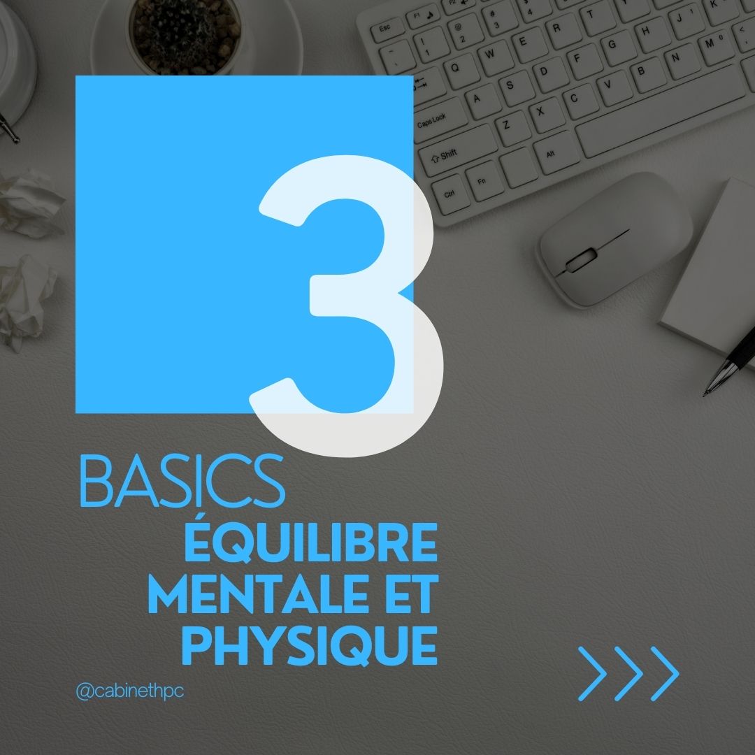 Basics 3 - Équilibre mentale et physique