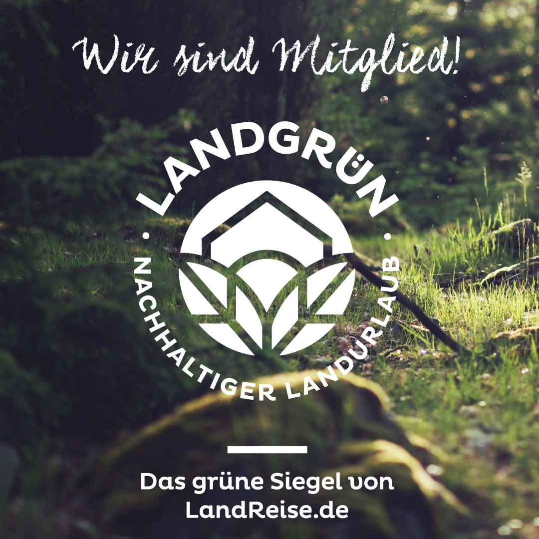 Das LANDGRÜN Siegel für nachhaltigen Urlaub
