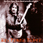 The First Class Blues Band proudly presents - Mr. Frank Biner - 1994