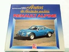 Autos die Geschichte machten. Renault Alpine in Deutsch