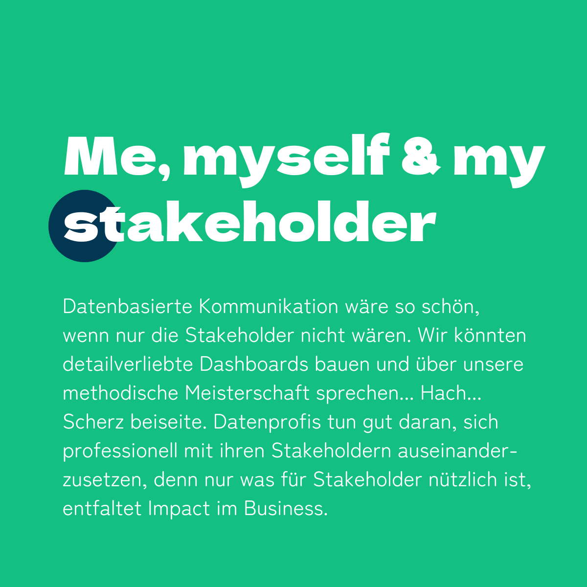Me, myself and my stakeholder