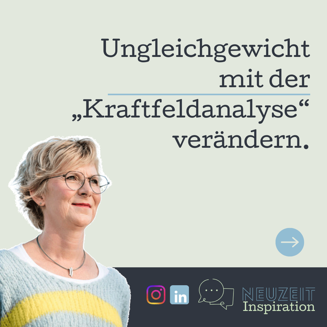 Veränderung gestalten: Mithilfe der Kraftfeldanalyse von Lewin