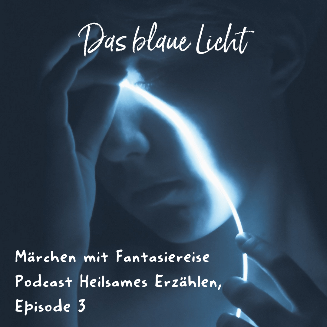 Märchen & Meditation: Das Blaue Licht