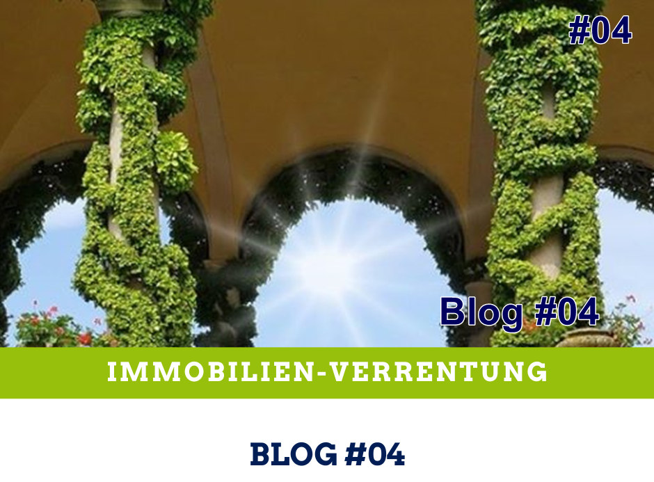 #04: Die Sinnhaftigkeit einer Immobilien-Leibrente!