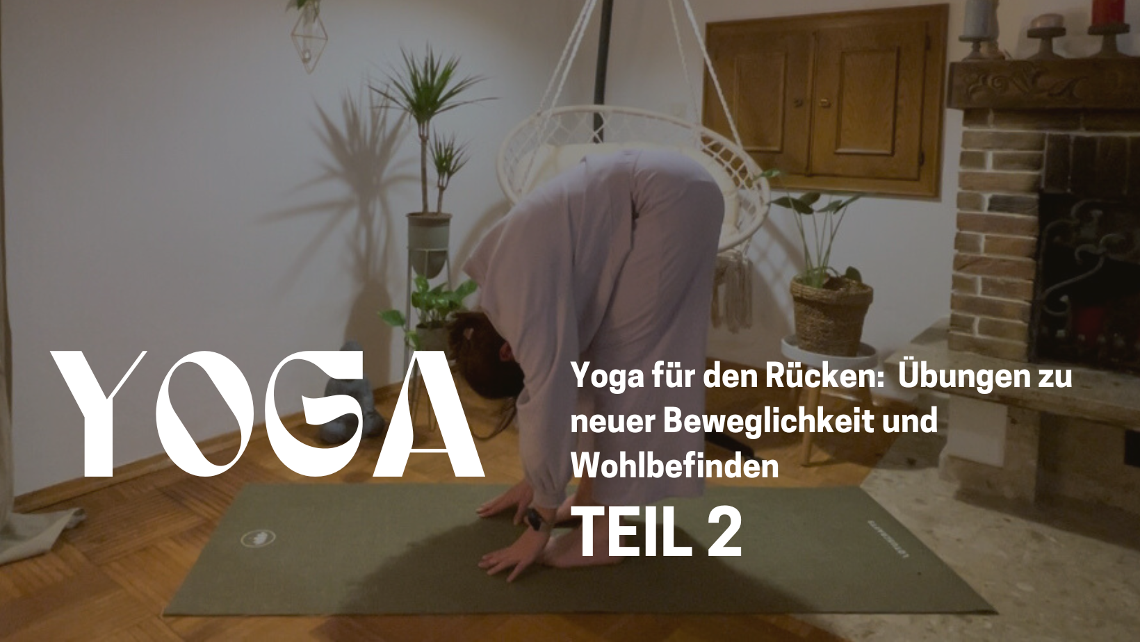 Yoga für den Rücken: Mit diesen Übungen zu neuer Beweglichkeit und Wohlbefinden - Teil 2