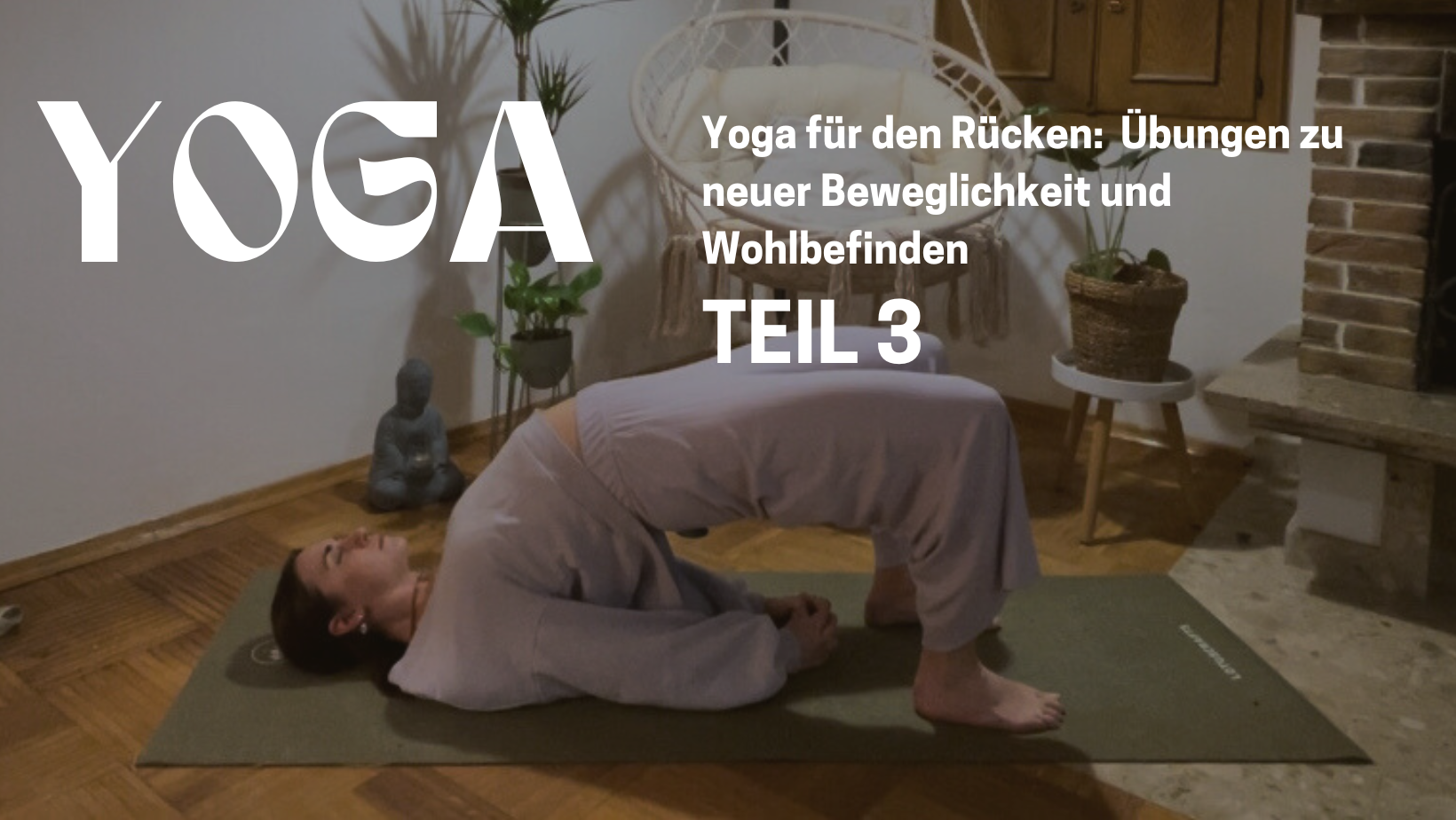 Yoga für den Rücken: Mit diesen Übungen zu neuer Beweglichkeit und Wohlbefinden - Teil 3